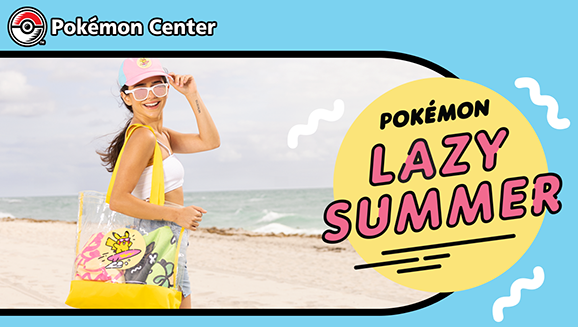 Sit Back and Relax with the Pokémon Lazy Summer Collection
