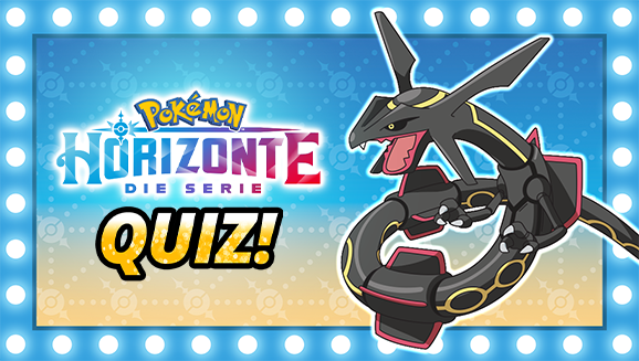 Pokémon Horizonte: Die Serie – Staffel 1: Quiz