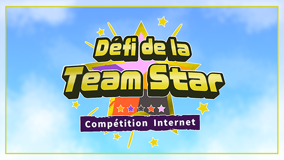 Inscrivez-vous pour participer à la compétition en ligne « Défi de la Team Star »