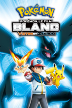 Pokémon, le film : Blanc – Victini et Zekrom