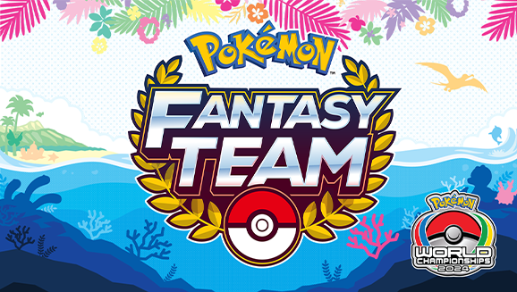 Fantasy Team Returns for the 2024 Pokémon World Championships