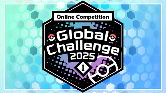 2025 Global Challenge I Online Competition: Pokémon Scarlet & Violet Doubles Battle